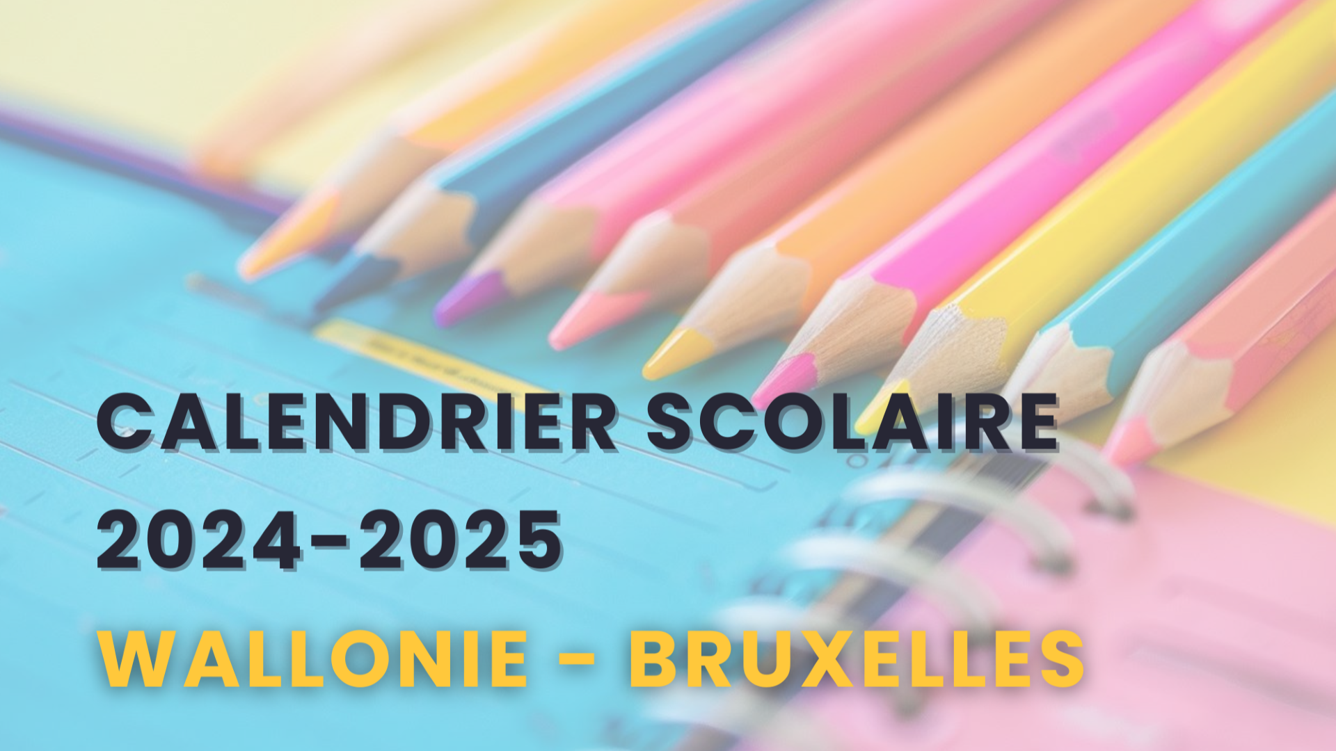 $post->title Calendrier Scolaire 2024-2025 (Fédération Wallonie-Bruxelles)